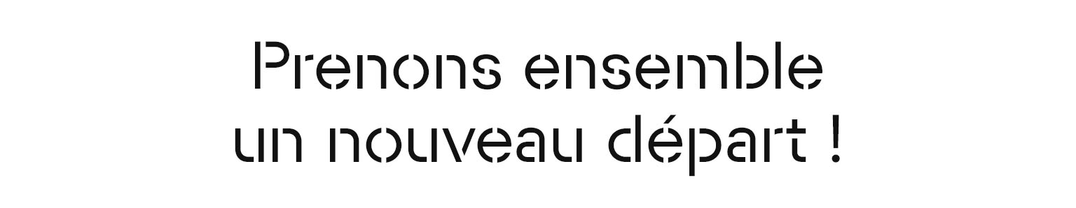 Prenons ensemble un nouveau départ !