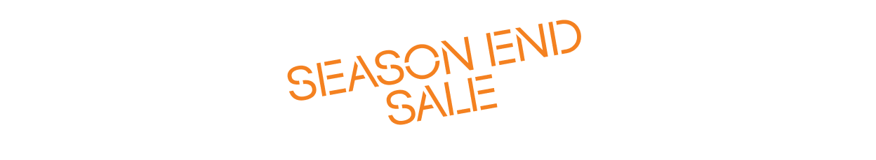 SEASON END SALE