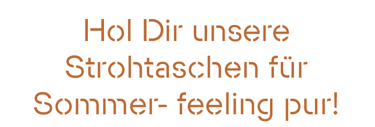 Hol Dir unsere Strohtaschen für Sommerfeeling pur!